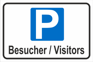 Parkplatz nur für Besucher Visitors reserviert